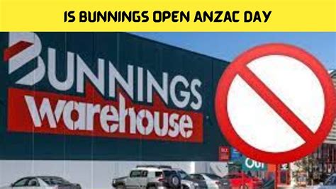 is bunnings open anzac day